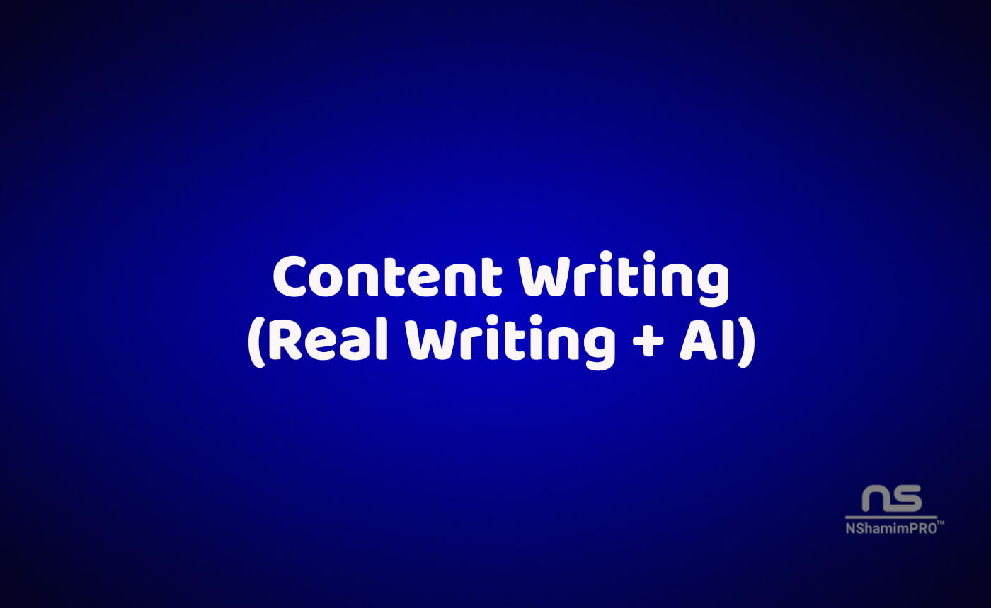 Content Writing (Traditional & AI)