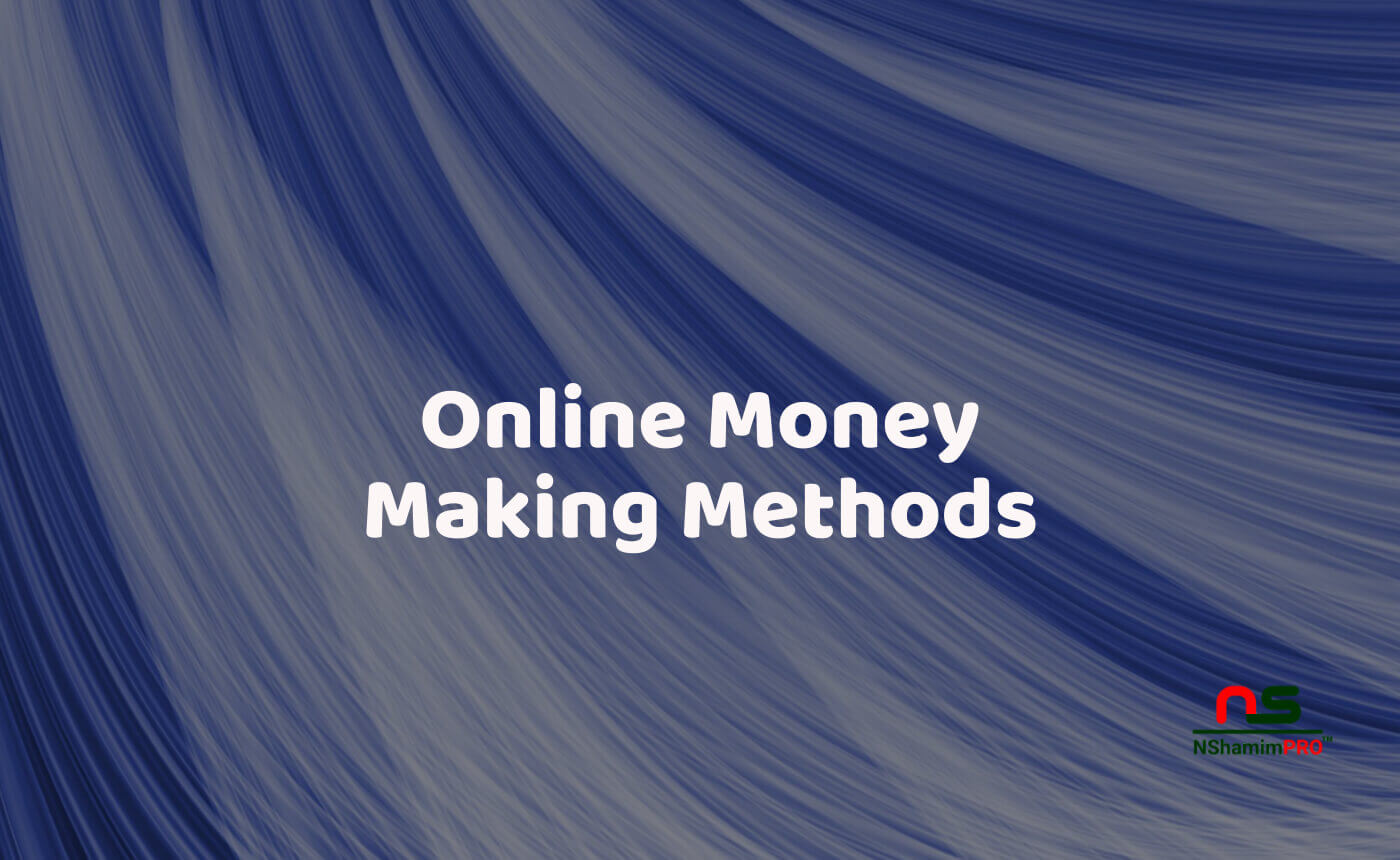 Money Making Methods Online (Sources & Processes)