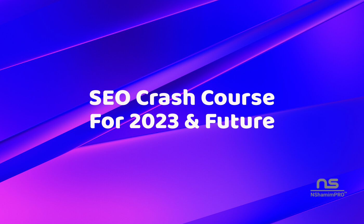 SEO Crash Course For 2023